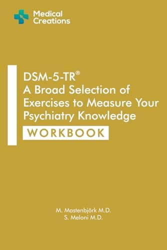 DSM-5-TR: A Broad Selection of Exercises to Measure Your Psychiatry Knowledge: Workbook (DSM-5-TR Study Aids) by S. Meloni M.D.