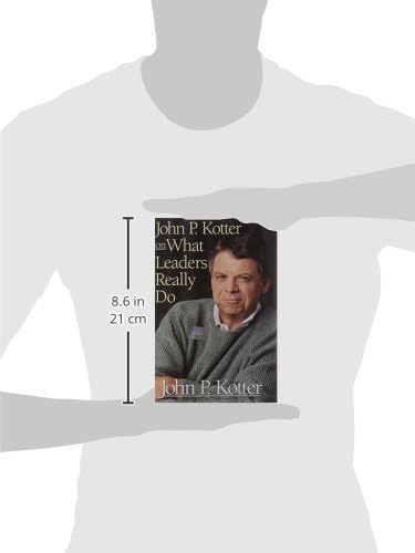 John P Kotter on What Leaders Really Do (Harvard Business Review (Hardcover)) by John P Kotter