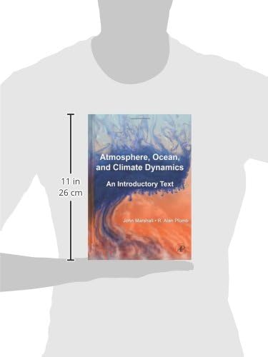 Atmosphere, Ocean and Climate Dynamics: An Introductory Text (International Geophysics (Hardcover)) by John Marshall