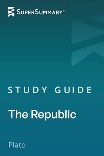 Study Guide: The Republic by Plato (SuperSummary) by SuperSummary