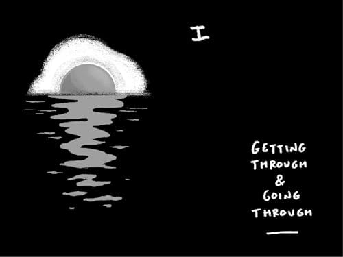 Getting Through What You're Going Through: Notes and Poems for Hoping and Becoming by Tanner Olson
