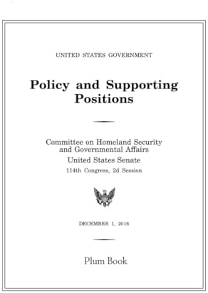 United States Government Policy and Supporting Positions: Plum Book 2016 by US Congress