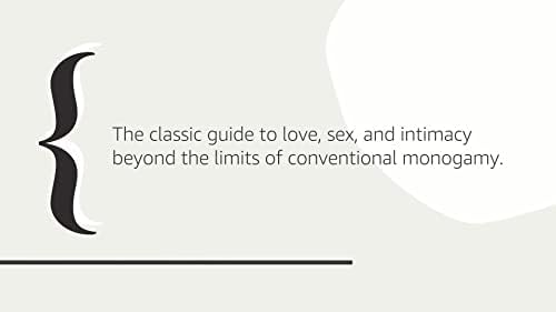 The Ethical Slut, Third Edition: A Practical Guide to Polyamory, Open Relationships, and Other Freedoms in Sex and Love by Janet W. Hardy