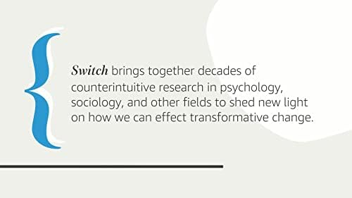 Switch: How to Change Things When Change Is Hard by Chip Heath