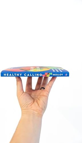 Healthy Calling: From Toxic Burnout to Sustainable Work by Arianna Molloy