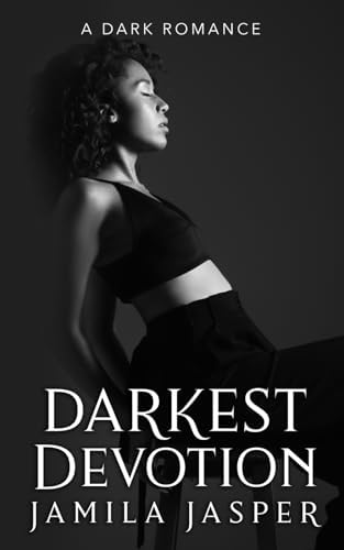 Darkest Devotion: An Enemies To Lovers BWWM Romance (Powerless: Clover & Thomas) by Jamila Jasper