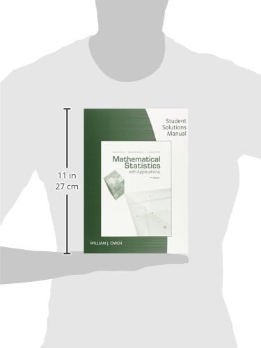 Student Solution Manual for Mathematical Statistics With Application by William J. Owen