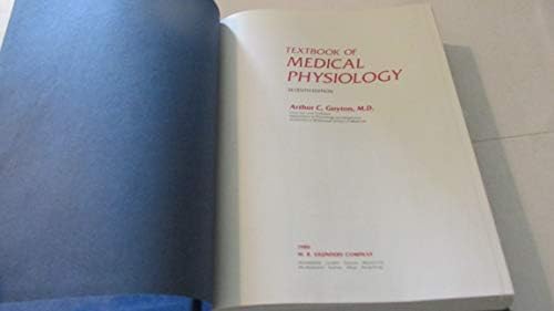 Textbook of medical physiology by Arthur C. Guyton
