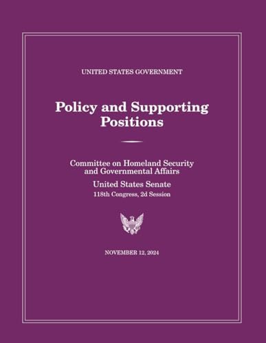 United States Government Policy and Supporting Positions: Plum Book 2024 by US Congress