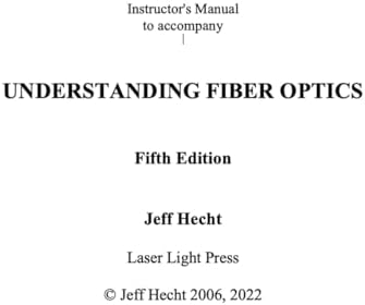 Instructor's Guide to Accompany Understanding Fiber Optics Fifth Edition by Jeff Hecht