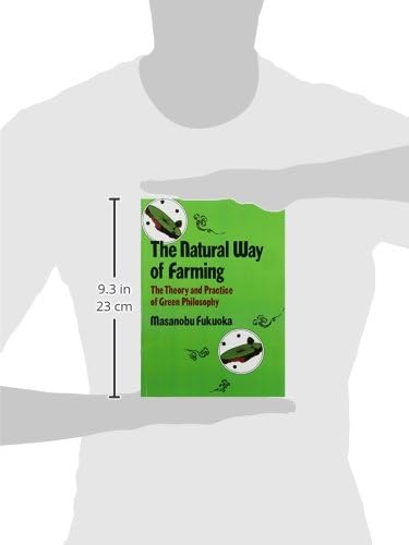 Natural Way of Farming: The Theory and Practice of Green Philosophy by Masanobu Fukuoka