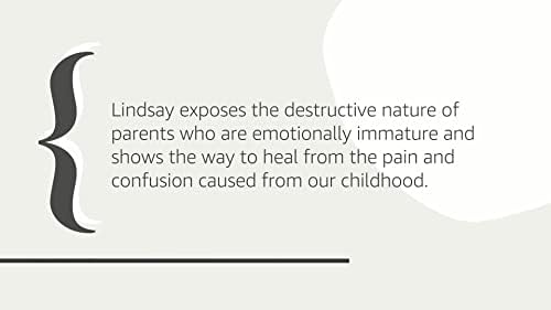 Adult Children of Emotionally Immature Parents: How to Heal from Distant, Rejecting, or Self-Involved Parents by Lindsay C. Gibson