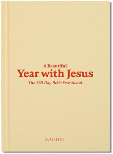 A Beautiful Year with Jesus (HC): The Daily Devotional For 365 Days in the Bible | Bible Study Guide for Spiritual Growth by Alabaster Co.