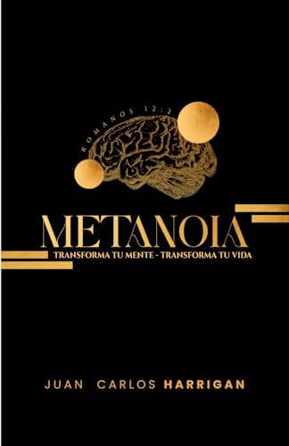 Metanoia (Spanish Edition) by Juan Carlos Harrigan