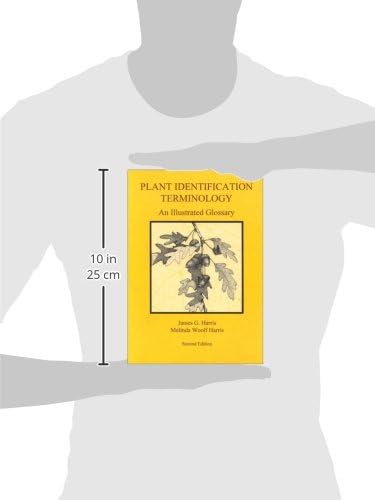 Plant Identification Terminology: An Illustrated Glossary by James G. Harris