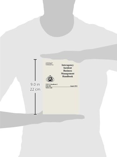 Interagency Incident Business Management Handbook by National Wildfire Coordinating Group