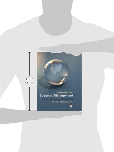 Strategic Management: Concepts and Cases, Competitiveness & Globalization by Michael A. Hitt