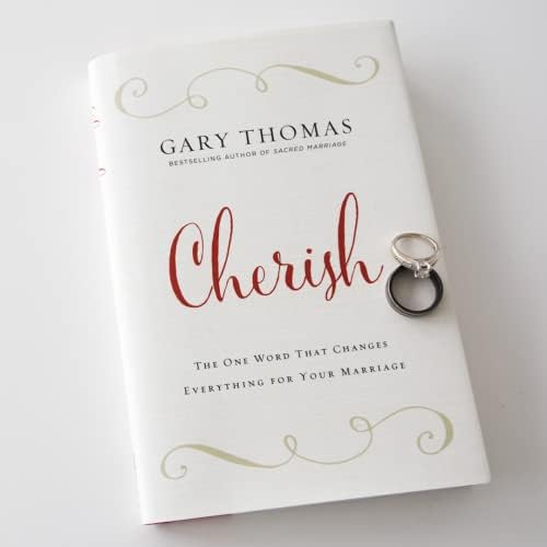 Cherish: The One Word That Changes Everything for Your Marriage by Gary Thomas