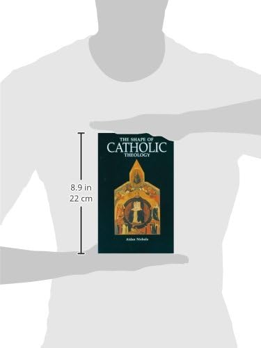 The Shape of Catholic Theology: An Introduction to Its Sources, Principles, and History by Aidan Nichols OP