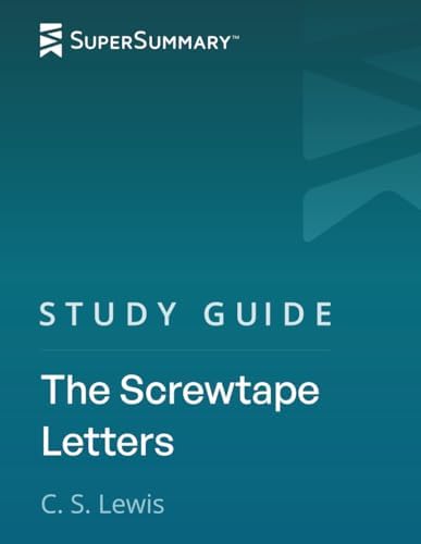 Study Guide: The Screwtape Letters by C. S. Lewis (SuperSummary) by SuperSummary