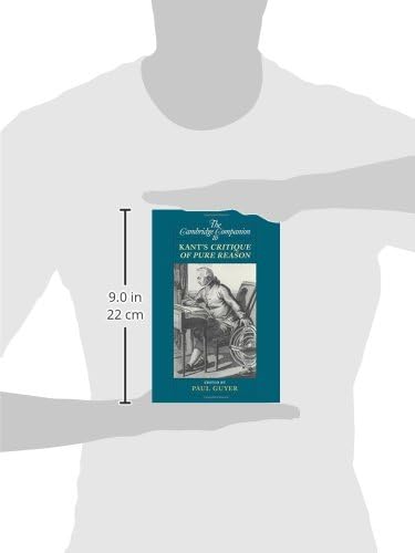 The Cambridge Companion to Kant's Critique of Pure Reason (Cambridge Companions to Philosophy) by Paul Guyer