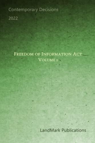 Freedom of Information Act: Volume 1 by LandMark Publications