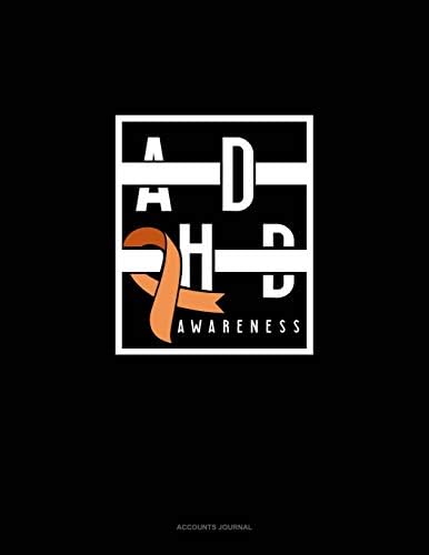 Adhd Awareness: Accounts Journal by Greenyx Publishing