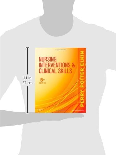 Nursing Interventions & Clinical Skills by Anne G. Perry RN MSN EdD FAAN