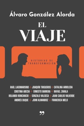 EL VIAJE: Historias de transformación (Spanish Edition) by Álvaro González Alorda
