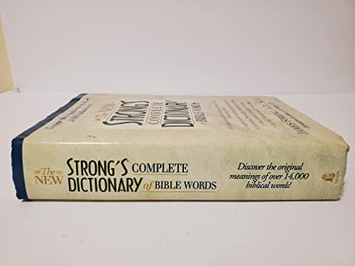 The New Strong's Complete Dictionary of Bible Words by James Strong