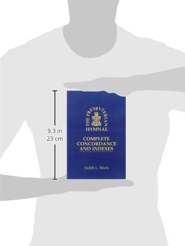 The Presbyterian Hymnal: Complete Concordance and Indexes by Judith L. Muck