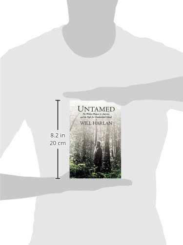 Untamed: The Wildest Woman in America and the Fight for Cumberland Island by Will Harlan