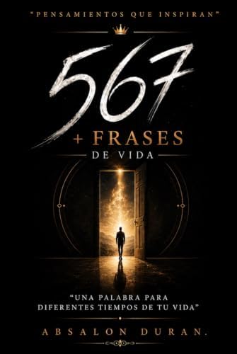 567+ FRASES DE VIDA: "UNA PALABRA PARA DIFERENTES TIENMPOS DE TU VIDA" (Spanish Edition) by ABSALON DURAN