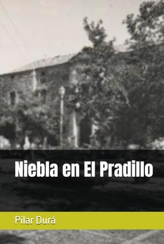 Niebla en El Pradillo (Spanish Edition) by Sra Pilar Durá