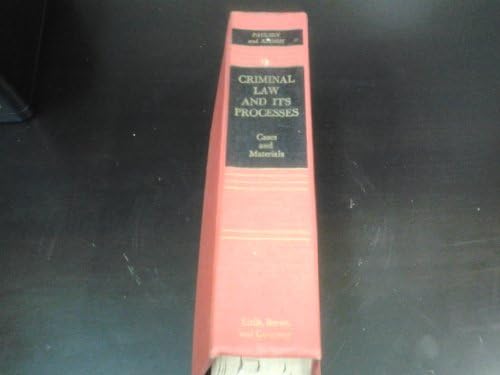 Criminal Law and Its Processes by Sanford H. Kadish