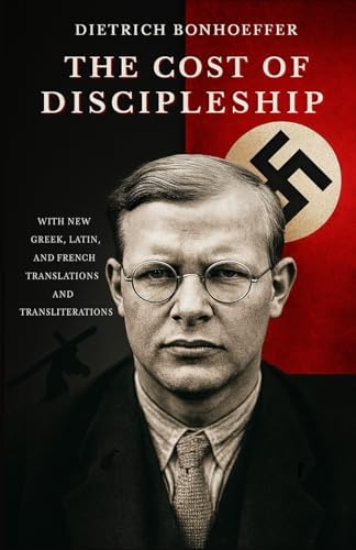 The Cost of Discipleship by Dietrich Bonhoeffer