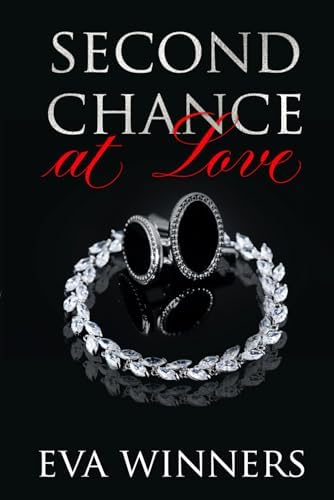 Second Chance At Love: Chance At Love Series (Love & Chances) by Eva Winners