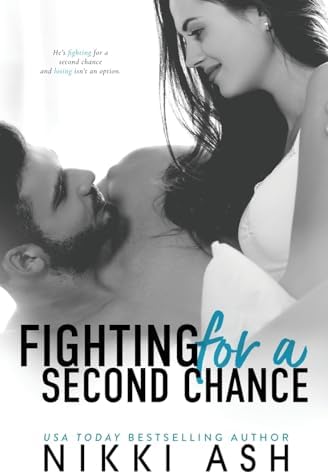 Fighting For a Second Chance: A Secret Baby, MMA Romance (Fighting Series) by Nikki Ash