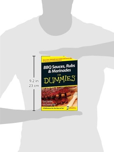 BBQ Sauces, Rubs and Marinades For Dummies (For Dummies Series) by Traci Cumbay