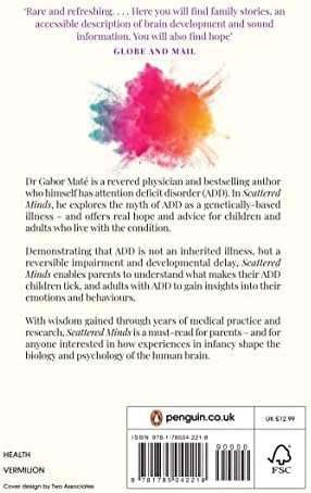 Scattered Minds: The Origins and Healing of Attention Deficit Disorder by Gabor Maté