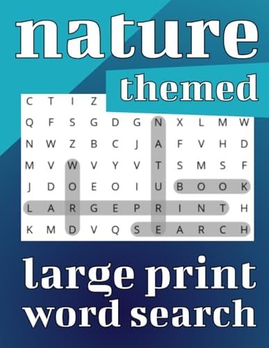 Nature Themed Large Print: Word Search for Seniors Adults and Teens, perfect to relax and enjoy by Catherine Emma