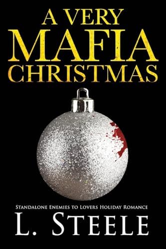 A Very Mafia Christmas: Enemies to Lovers Holiday Romance (The Sovranos) by L Steele