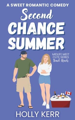 Second Chance Summer: A Sweet Beach Town RomCom by Holly Kerr
