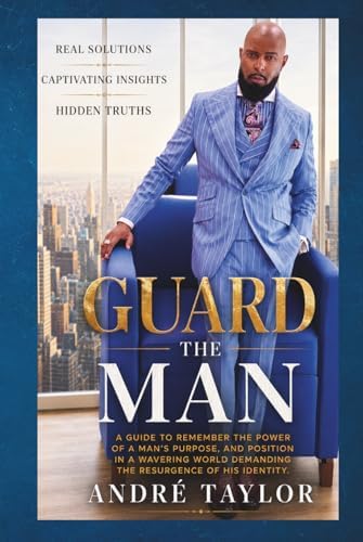 Guard The Man by ANDRÉ TAYLOR