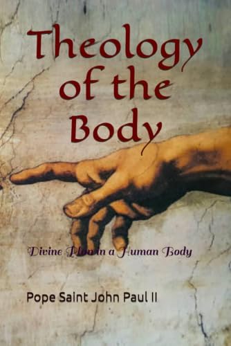 Theology of the Body: Divine Plan in a Human Body by Pope John Paul II