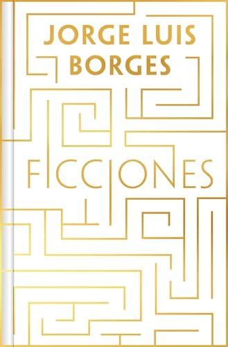 Ficciones (edición especial en tapa dura) by Jorge Luis Borges