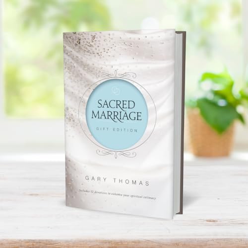 Sacred Marriage Gift Edition: 52 Devotions to Enhance Your Spiritual Intimacy by Gary Thomas