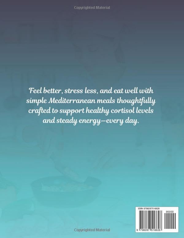 Super Easy Mediterranean Cortisol Detox Diet For Beginners: Anti-inflammatory Recipes to Help Support Stress Relief, Hormone Balance, and Promote Healthy Weight by Elaine Hayter