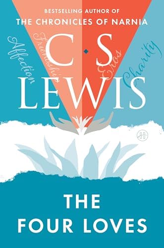 The Four Loves by C. S. Lewis