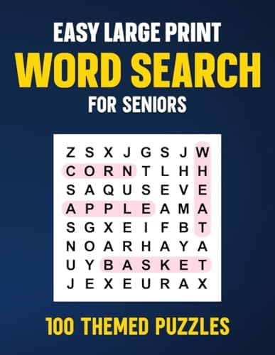 Easy Large Print Word Search for Seniors With Dementia: 100 Themed Puzzles Featuring Nostalgic Topics. Simple Alzheimer’s Activities and Easy Memory Games for Seniors. Jumbo Edition by Forever Blooms